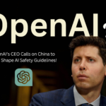 OpenAI CEO Requests China