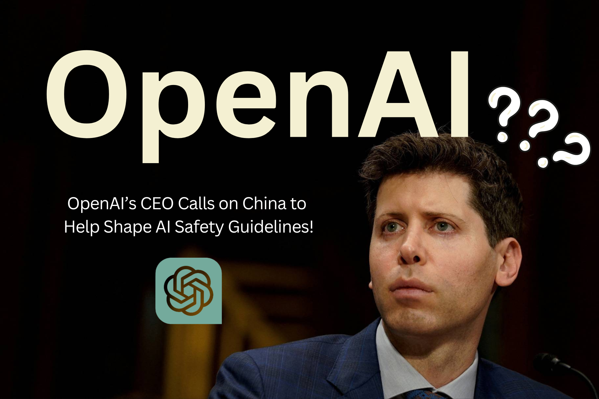 OpenAI CEO Requests China